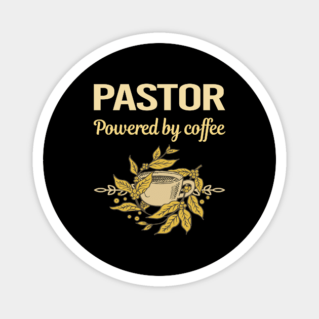 Powered By Coffee Pastor Magnet by Hanh Tay